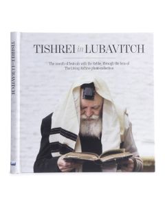 Tishrei in Lubavitch - The Month of Festivals with the Rebbe